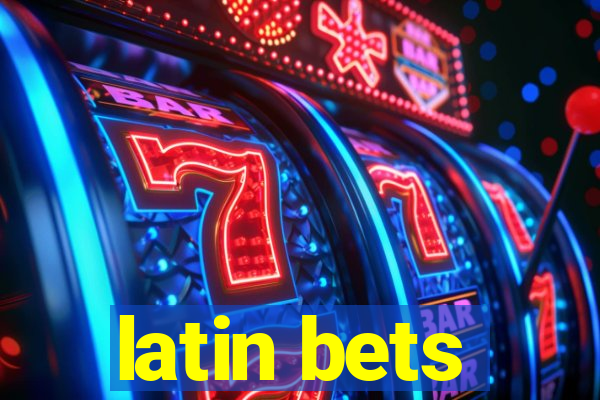 latin bets
